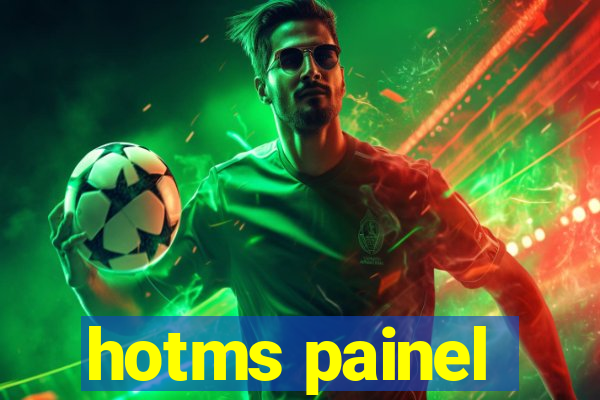 hotms painel